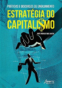 Livro Praticas e Discursos de Engajamento: Estrategia do Capitalismo - Santos