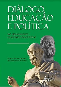 Livro Dialogo, Educacao e Politica No Pensamento Platonico-socratico - Oliveira/ Abreu