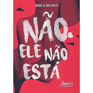 Livro Não. Ele Nao Está