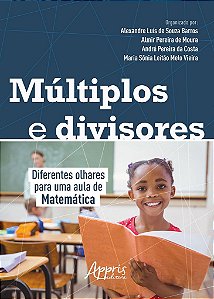 Livro Multiplos e Divisores: Diferentes Olhares para Uma Aula de Matematica - Vieira/costa/moura