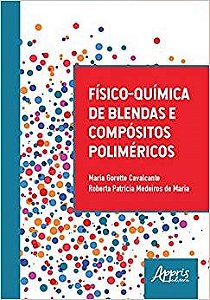 Livro Fisico-quimica de Blendas e Compositos Polimericos - Cavalcante/maria
