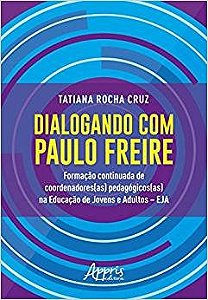 Livro Dialogando com Paulo Freire: Formacao Continuada de Coordenadores(as) Pedag - Cruz