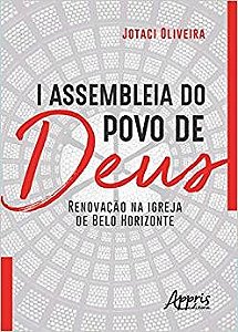 Livro I Assembleia do Povo de Deus: Renovacao Na Igreja de Belo Horizonte - Oliveira