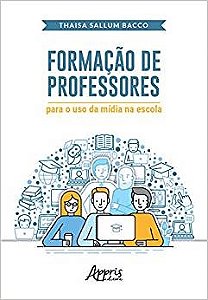 Livro Formação de Professores para o Uso da Mídia Na Escola