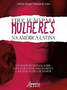 Livro Educação para Mulheres Na América Latina - Lima - Appris