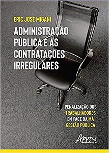 Livro Administração Pública e as Contratações Irregulares