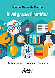 Livro Divulgacao Cientifica: Dialogos com o Ensino de Ciencias - Cunha