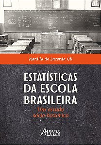 Livro Estatisticas da Escola Brasileira: Um Estudo Socio-historico - Gil