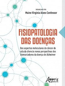 Livro Fisiopatologia das Doencas: dos Aspectos Moleculares do Cancer de Colo do U - Confessor