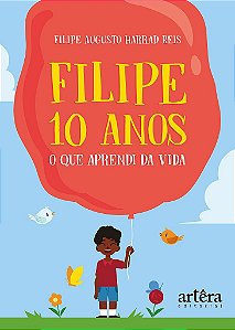 Livro Filipe 10 Anos: o Que Aprendi da Vida - Reis