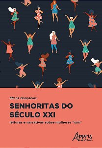 Livro Senhoritas do Seculo Xxi: Leituras e Narrativas sobre Mulheres sos - Goncalves