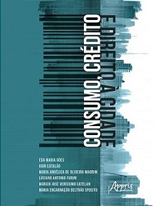 Livro Consumo, Credito e Direito a Cidade - Sposito/catelan/furi