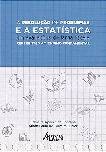 Livro Resolucao de Problemas e a Estatistica, a - em Avaliacoes de Larga Escala R - Fontana/oliveira Jun
