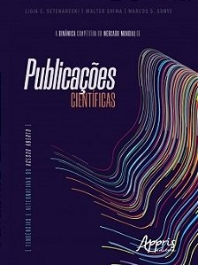 Livro Dinamica Competitiva do Mercado Mundial de Publicacoes Cientificas, a - ten - Setenareski/ Shima
