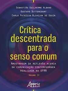 Livro Critica Descentrada para o Senso Comum: Amostragem da Reflexao Acerca da co - Albano/bittencourt