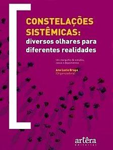 Livro Constelacoes Sistemicas: Diversos Olhares para Diferentes Realidades - Braga