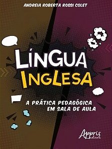 Livro Lingua Inglesa - a Pratica Pedagogica em Sala de Aula - Colet