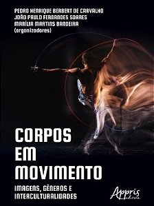Livro Corpos em Movimento: Imagens, Generos e Interculturalidades - Soares/bandeira/carv
