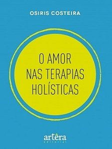 Livro Amor Nas Terapias Holisticas, O - Costeira