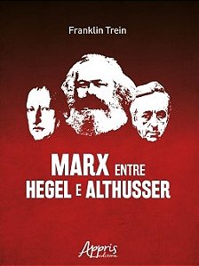 Livro Marx entre Hegel e Althusser - Trein