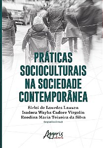 Livro Praticas Socioculturais Na Sociedade Contemporanea - Lauxen/virgolin/silv