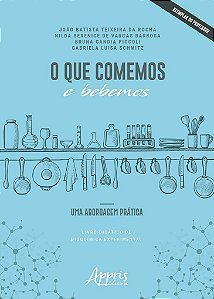 Livro Que Comemos e Bebemos, o - Uma Abordagem Pratica - Rocha/barbosa/piccol