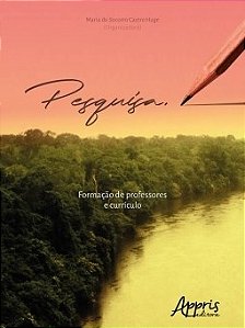 Livro Pesquisa, Formacao de Professores e Curriculo - Hage
