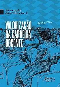 Livro Formacao Continuada e Valorizacao da Carreira Docente - Silva