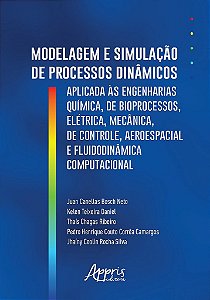 Livro Modelagem e Simulação de Processos Dinâmicos Aplicados as Engenharias Químicas
