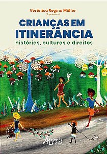 Livro Criancas em Itinerancia:historias, Culturas e Direitos - Vol. 4 - Muller