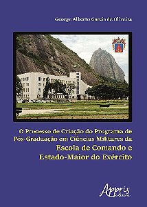 Livro Processo de Criacao do Programa de Pos-graduacao em Ciencias Militares da E - Oliveira
