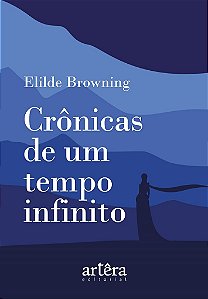 Livro Cronicas de Um Tempo Infinito - Browning