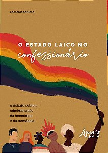 Livro Estado Laico No Confessionario, O: o Debate sobre a Criminalizacao da Homof - Santana