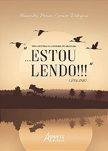 Livro Historia da Cartilha do Araguaia, Uma - ...estou Lendo!!! (1978-1989) - Rodrigues