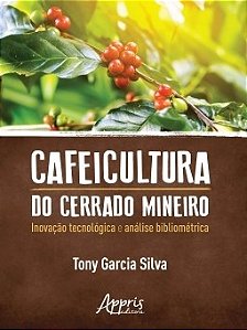 Livro Cafeicultura do Cerrado Mineiro - Silva - Appris