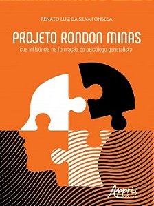 Livro Projeto Rondon Minas: Sua Influencia Na Formacao do Psicologo Generalista - Fonseca