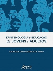 Livro Epistemologia e Educacao de Jovens e Adultos - Abreu