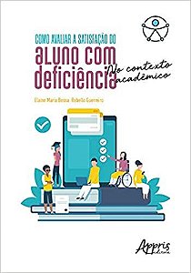 Livro Como Avaliar a Satisfacao do Aluno com Deficiencia No Contexto Academico - Guerreiro