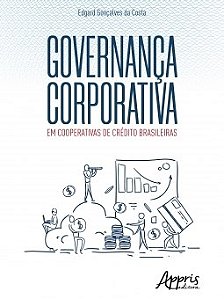 Livro Governanca Corporativa em Cooperativas de Credito Brasileiras - Costa