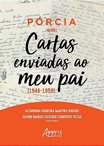 Livro Porcia Em:  Cartas Enviadas ao Meu Pai  (1946-1958) - Vieira