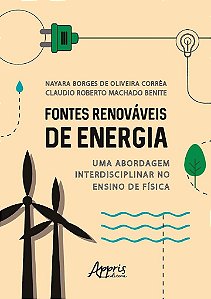Livro Fontes Renovaveis de Energia: Uma Abordagem Interdisciplinar No Ensino de F - Correa/benite