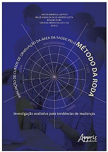 Livro Avaliacao de Cursos de Graduacao da Area da Saude Pelo Metodo da Roda: Inve - Lampert