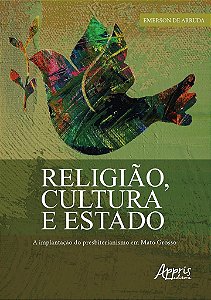 Livro Religiao, Cultura e Estado: a Implantacao do Presbiterianismo em Mato Gross - Arruda