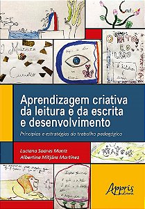 Livro Aprendizagem Criativa da Leitura e da Escrita e Desenvolvimento: Principios - Muniz/martinez