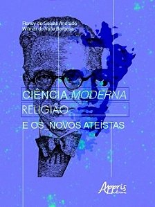 Livro Ciência Moderna, Religião e os Novos Ateistas
