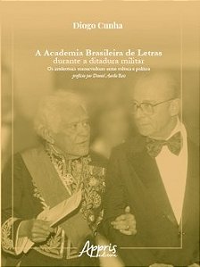 Livro Academia Brasileira de Letras Durante a Ditadura Militar