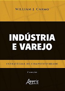 Livro Industria e Varejo Estrategias de Competitividade - Carmo