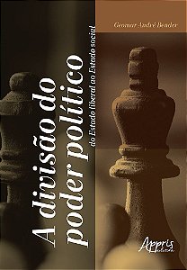 Livro Divisao do Poder Politico, A: do Estado Liberal ao Estado Social - Benderr