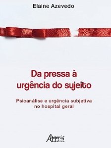 Livro Da Pressa a Urgência do Sujeito - Azevedo - Appris