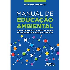 Livro Manual de Educacao Ambiental: Uma Contribuicao a Formacao de Agentes Multip - Silva